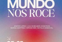 Juventud-Molina-Exposición 'DEJAR QUE EL MUNDO NOS ROCE' de artistas emergentes en Sala La Cárcel-5-25mar26-CARTEL(1)